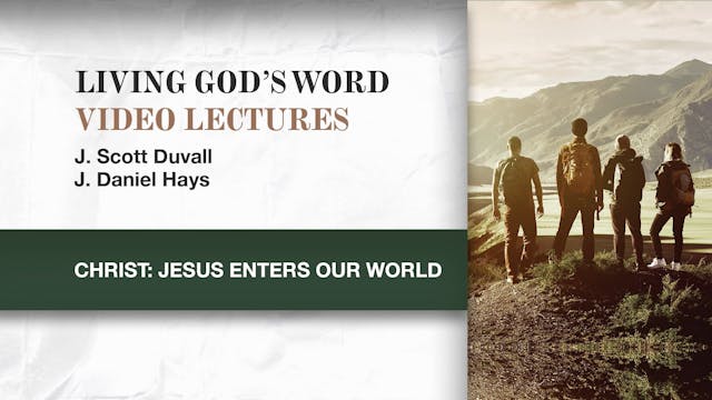 S11: Christ: Jesus Enters Our World (Living God's Word)