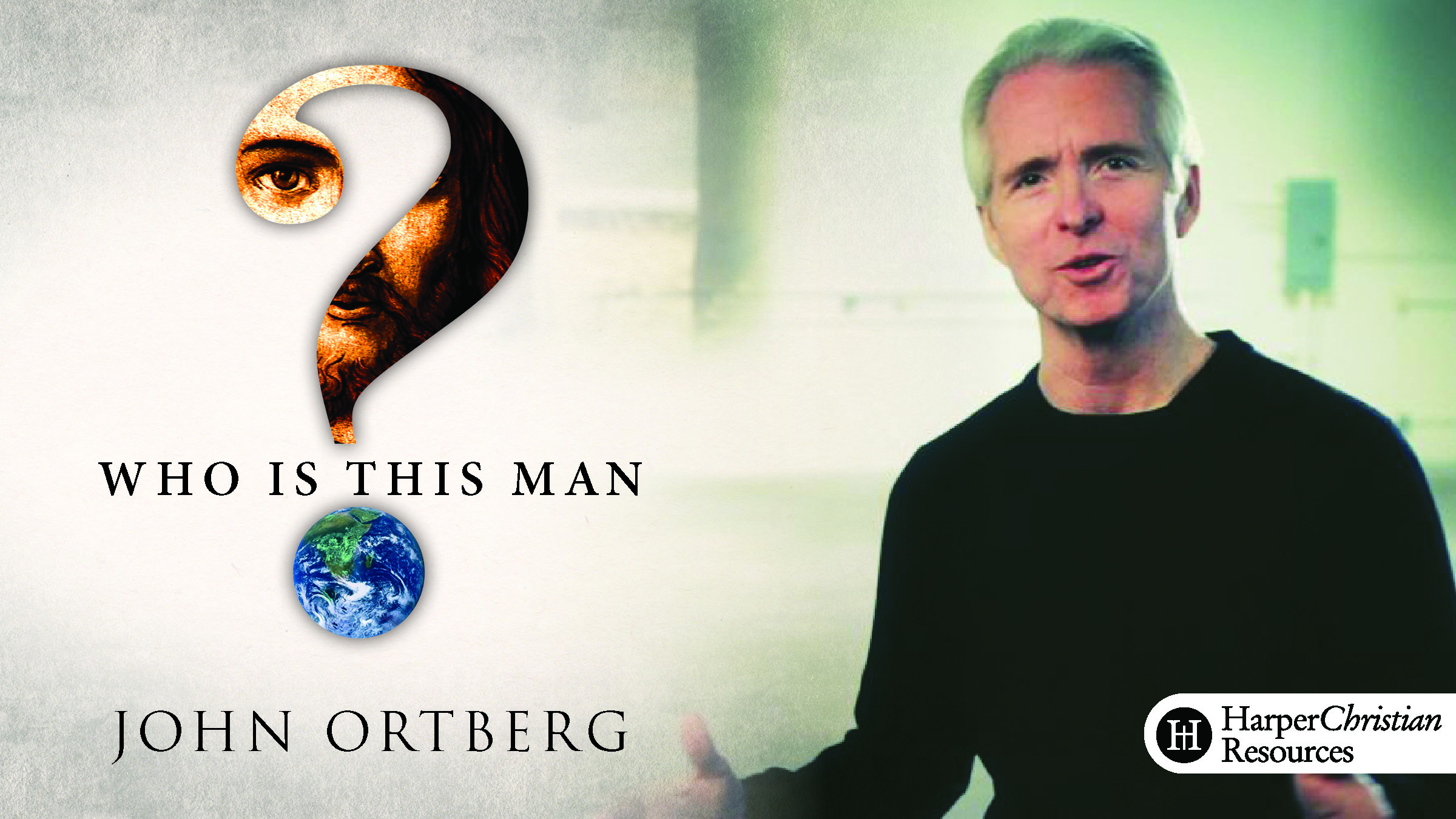 Who Is This Man? (John Ortberg)