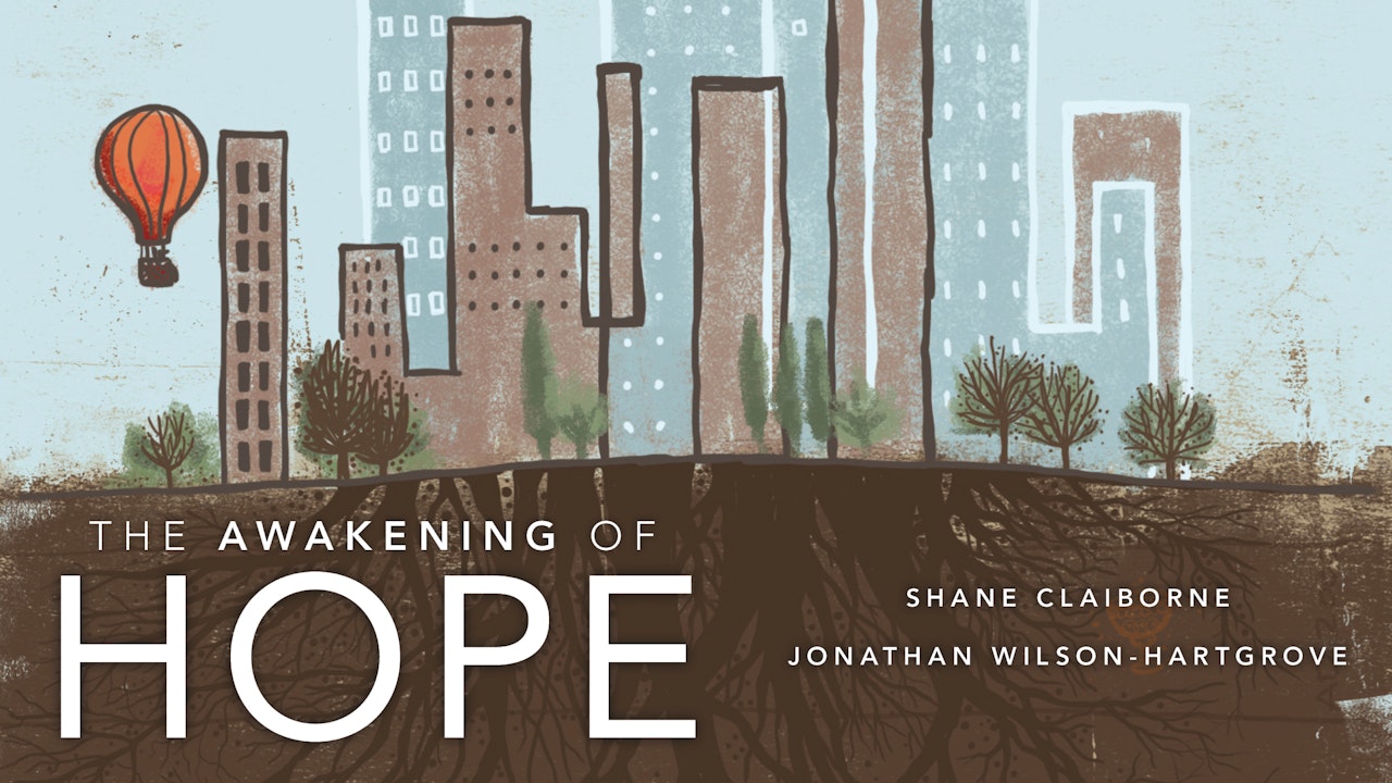 The Awakening of Hope (Shane Claiborne & Jonathan Wilson-Hartgrove)