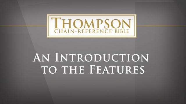 Thompson Chain-Reference Bible - Intro to Features