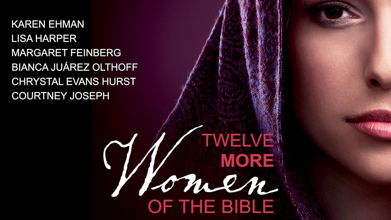 Twelve More Women Of The Bible 
