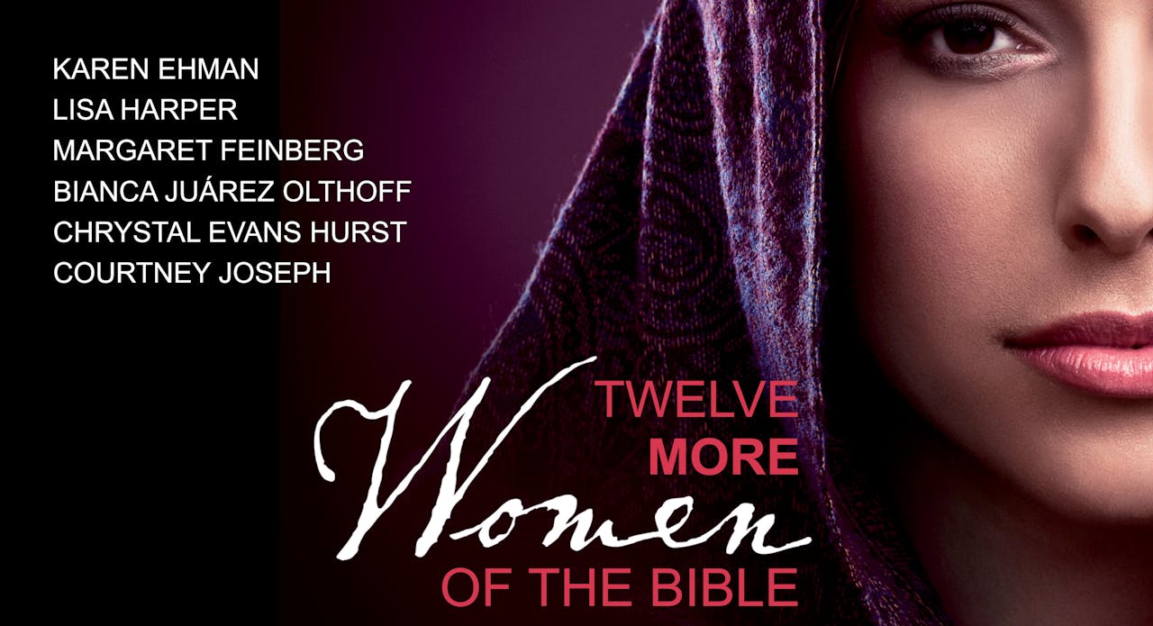 Twelve More Women Of The Bible 