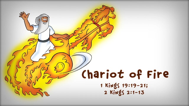 The Beginner's Bible Video Series, Story 40, Chariot of Fire