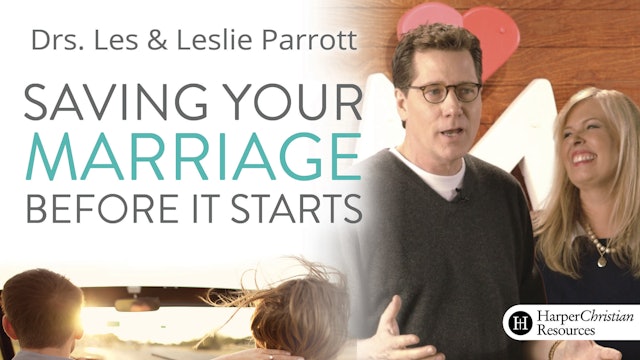 Saving Your Marriage Before It Starts (Les & Leslie Parrott)