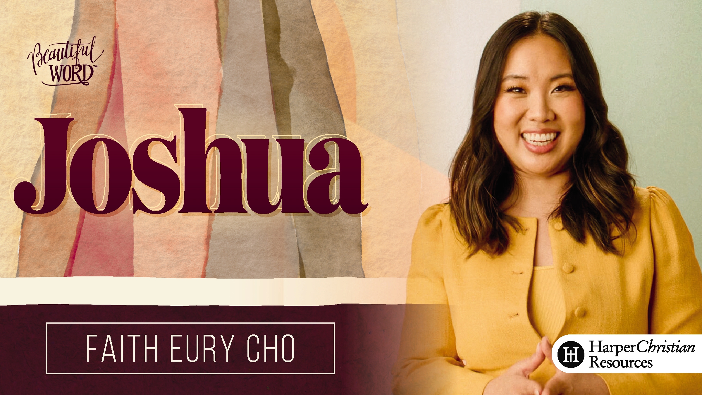 Beautiful Word: Joshua (Faith Eury Cho)