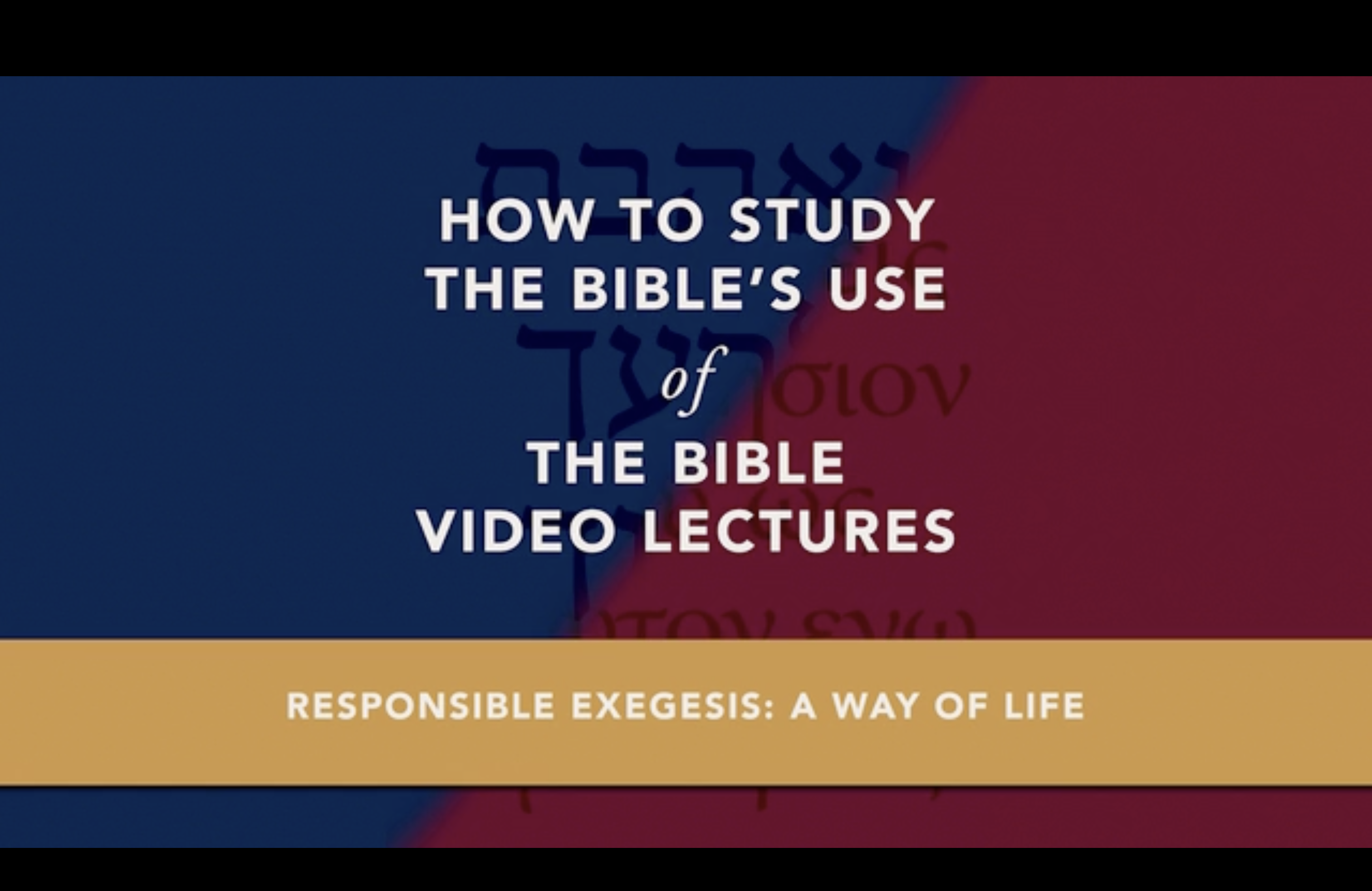 S8.1: Responsible Exegesis: A Way of Life (7Choices)