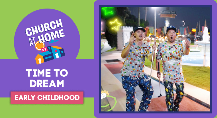 Time to Dream (Early Childhood)