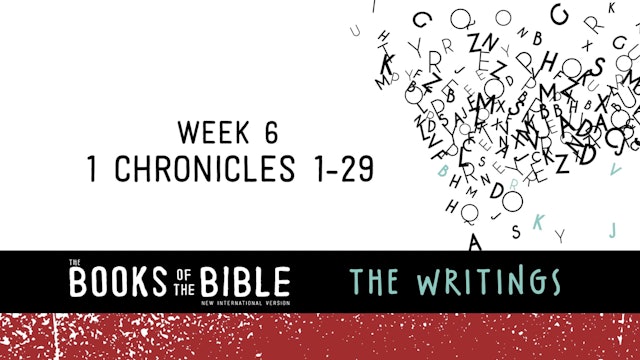 The Writings - Week 6 - 1 Chronicles 1-29