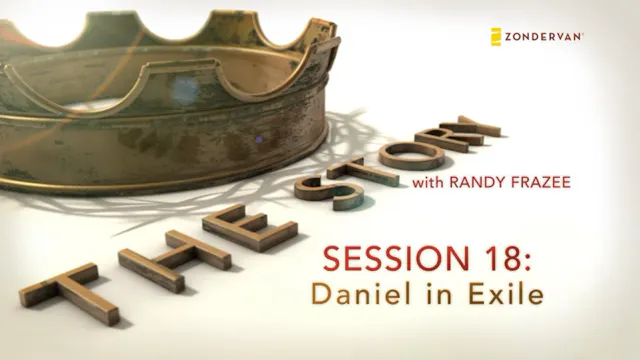 S18: Daniel in Exile (The Story - old version)