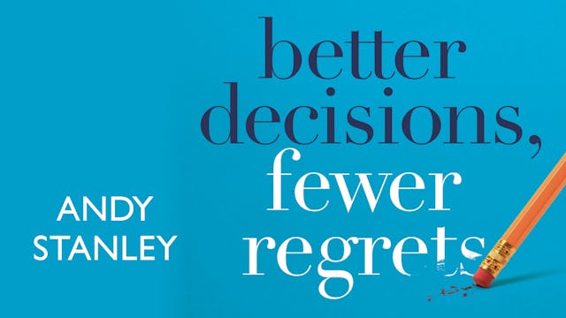 Better Decisions, Fewer Regrets - Ses...