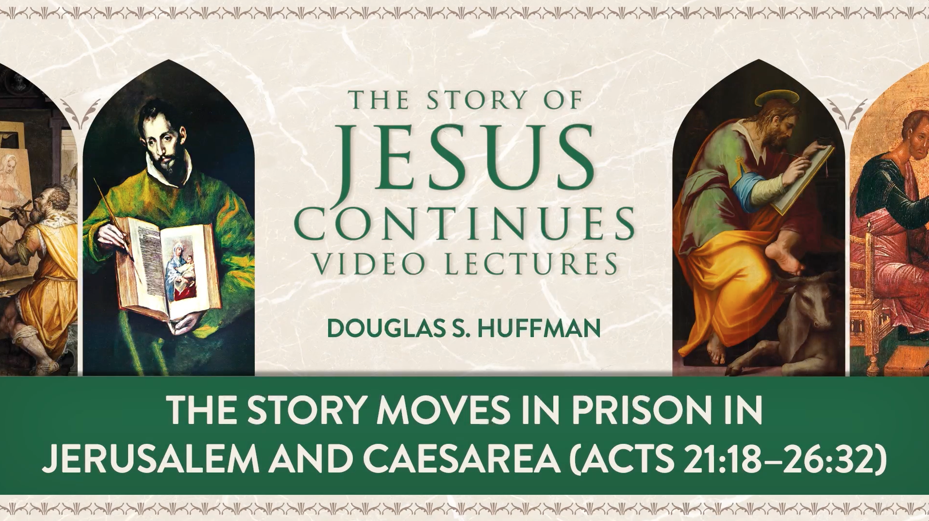 S14: The Story Moves in Prison in Jerusalem, Caesarea (Story of Jesus Continues)