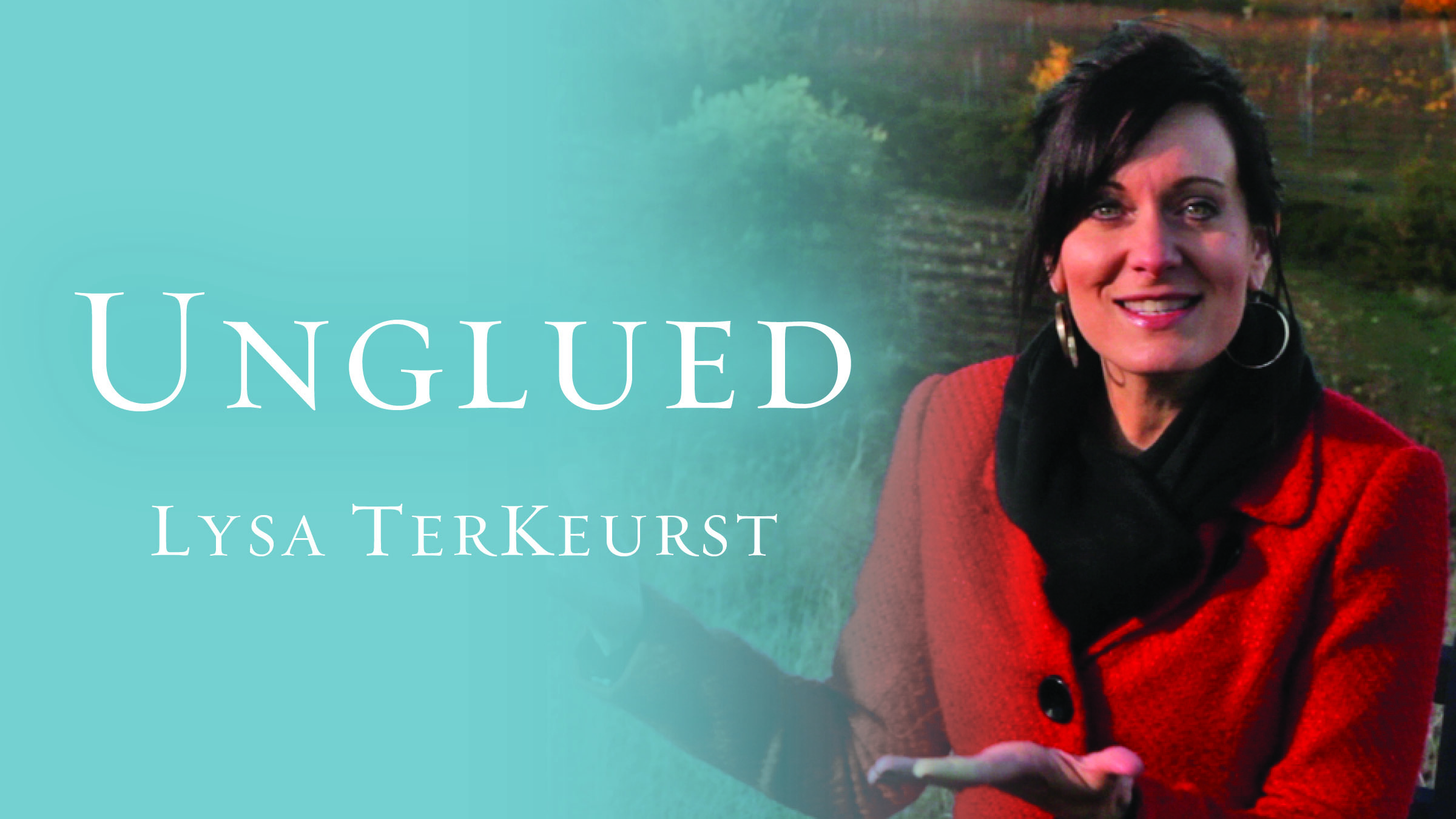 Unglued (Lysa TerKeurst)
