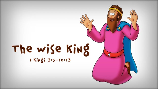 The Beginner's Bible Video Series, Story 36, The Wise King