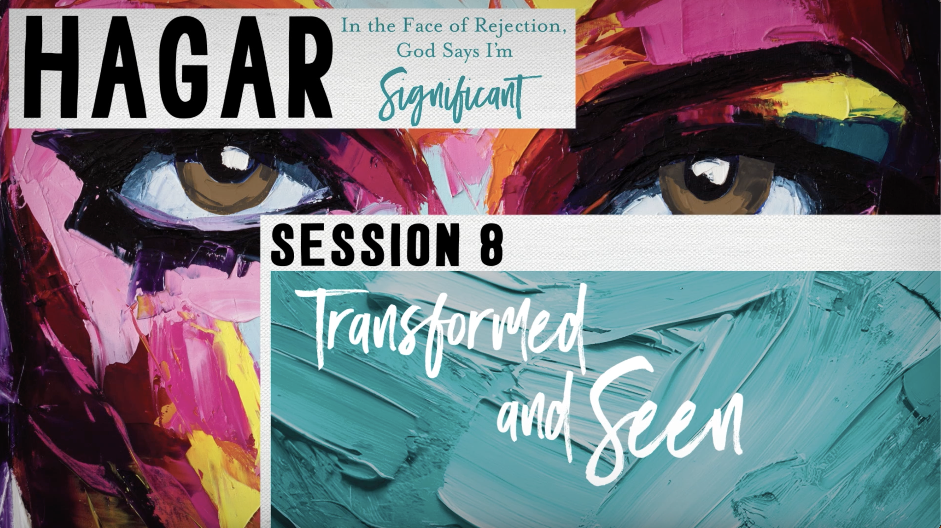 S8: Transformed and Seen (Rahab, Hagar, & Naomi)