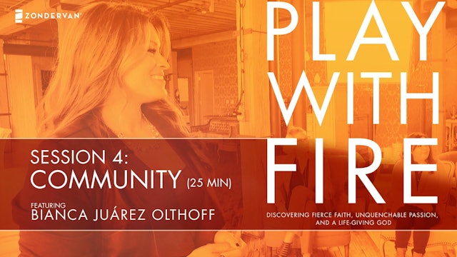 Play With Fire, Session 4, Community
