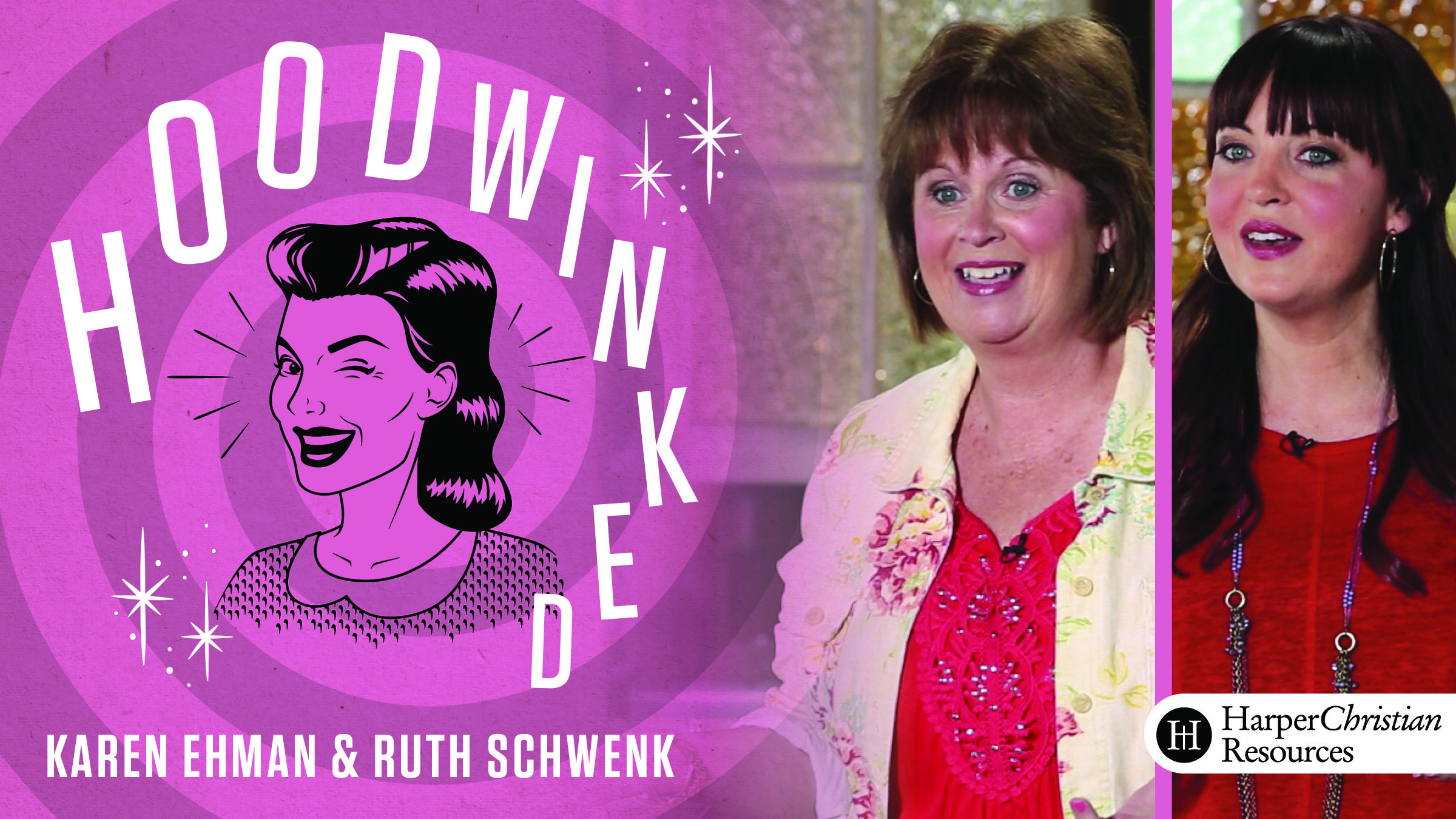 Hoodwinked (Karen Ehman & Ruth Schwenk)