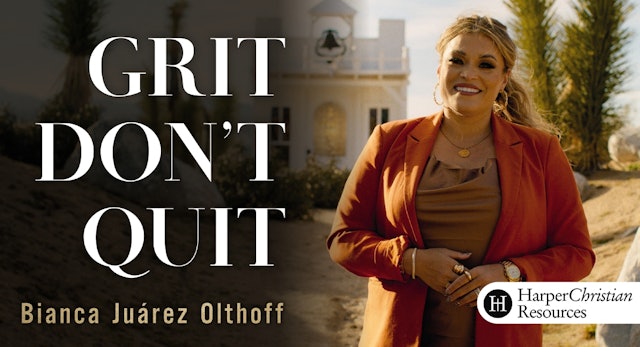 Grit Don't Quit (Bianca Juárez Olthoff)