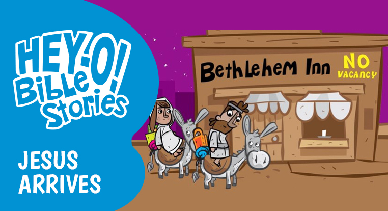 Hey-O! Bible Stories: Volume 4 - Jesus Arrives