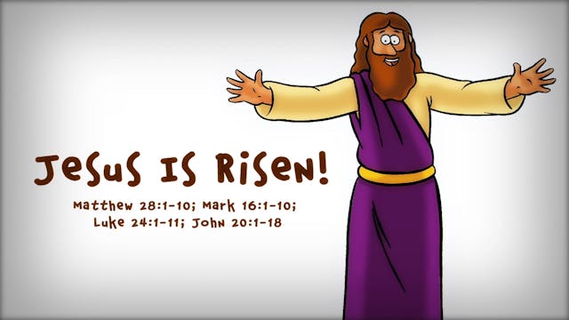 The Beginner's Bible Video Series, Story 84, Jesus Is Risen!