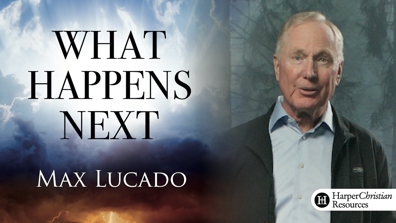 What Happens Next (Max Lucado)