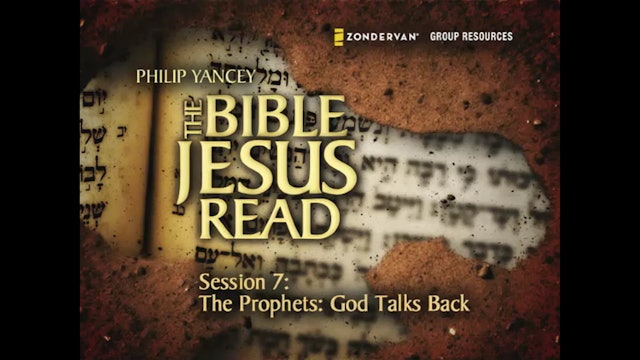 The Bible Jesus Read, Session 7. The Prophets: God Talks Back