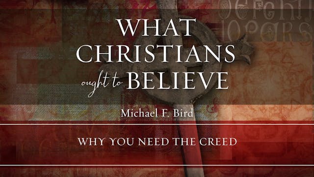 S2: Why You Need the Creed (What Chri...