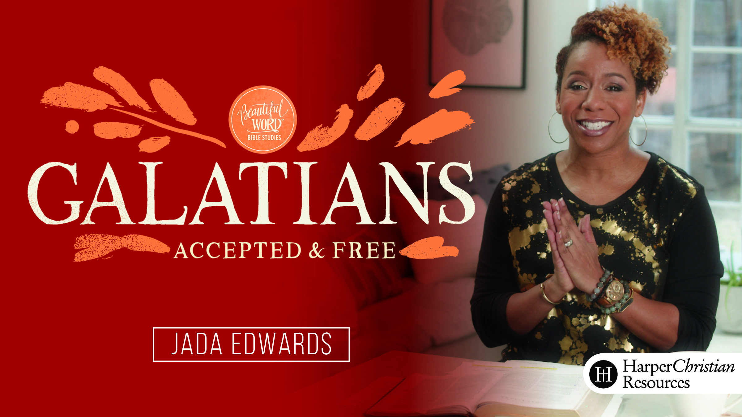 Beautiful Word: Galatians - Accepted & Free (Jada Edwards)