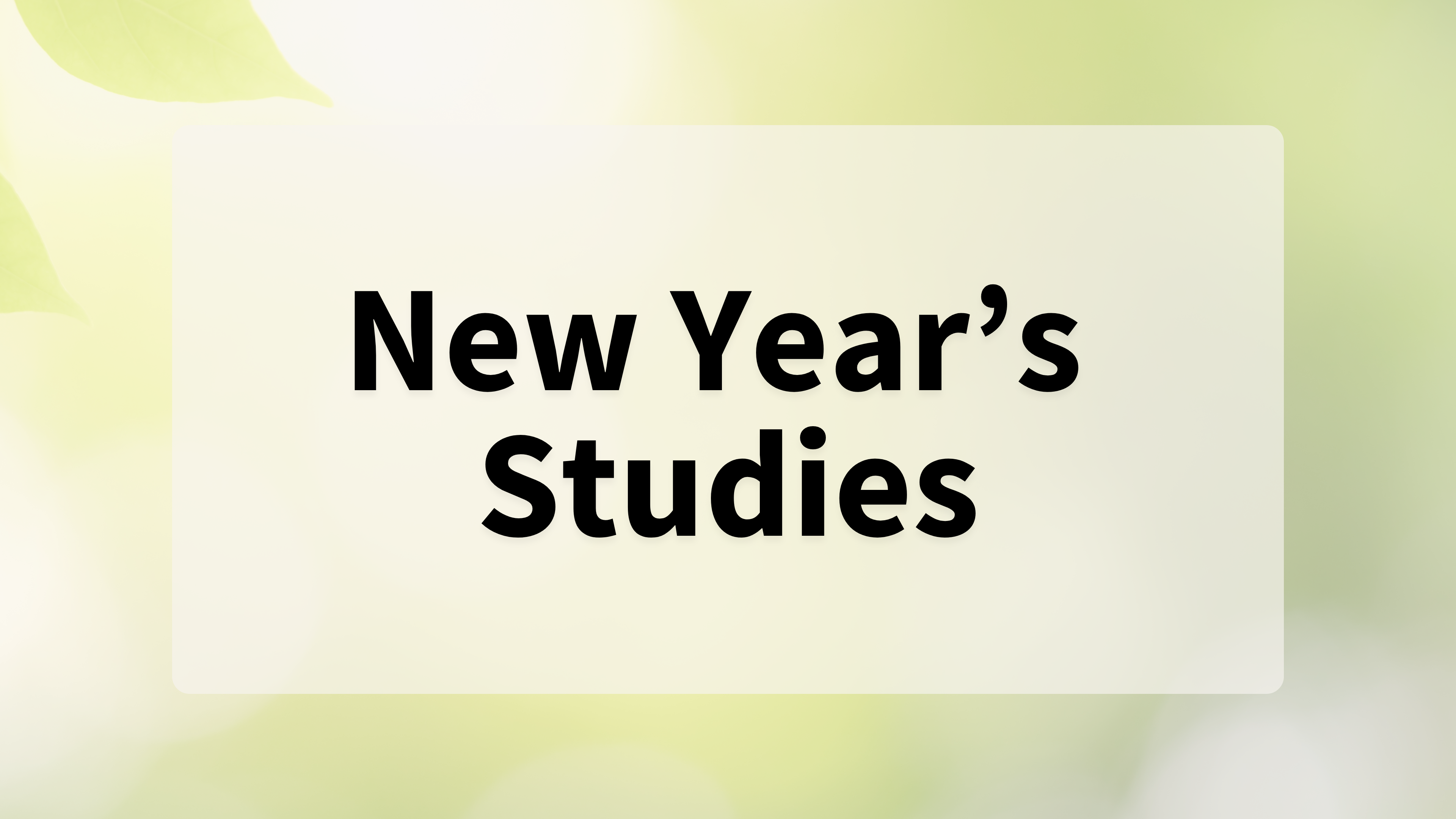 New Year's Studies