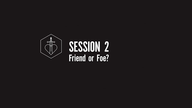 Who Is Jesus? - Session 2 - Friend or Foe?