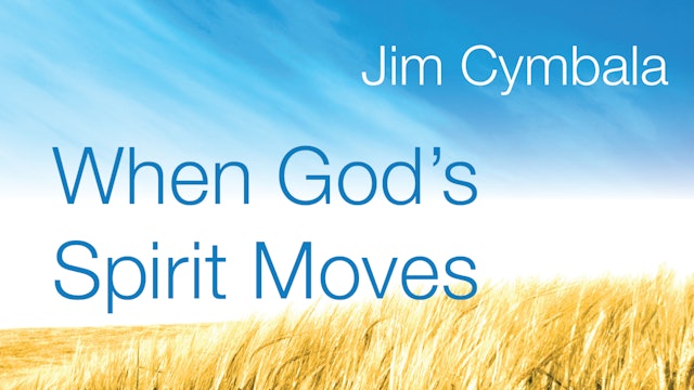 When God's Spirit Moves (Jim Cymbala)