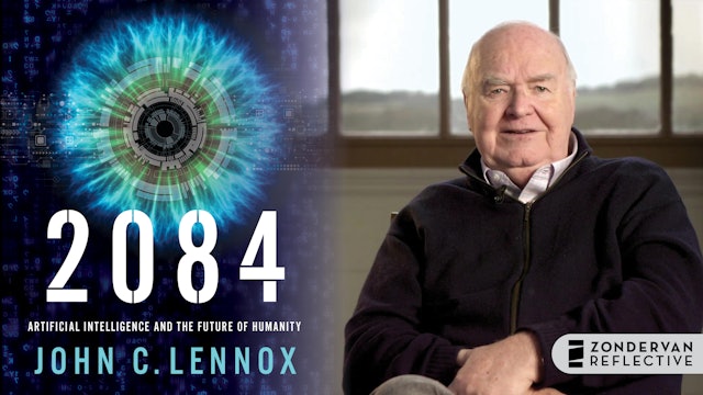 2084: Artificial Intelligence and the Future of Humanity (John C. Lennox)