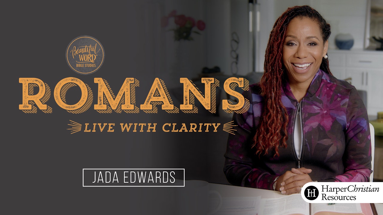 Beautiful Word: Romans - Living With Clarity (Jada Edwards)