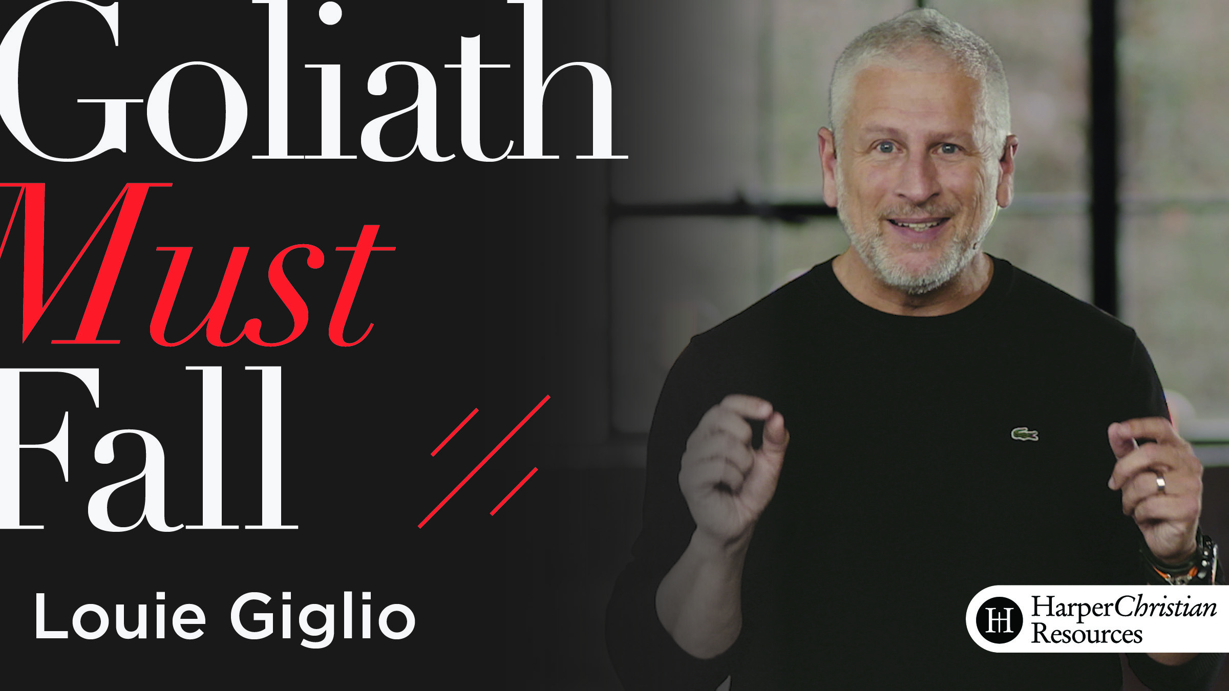 Goliath Must Fall (Louie Giglio)