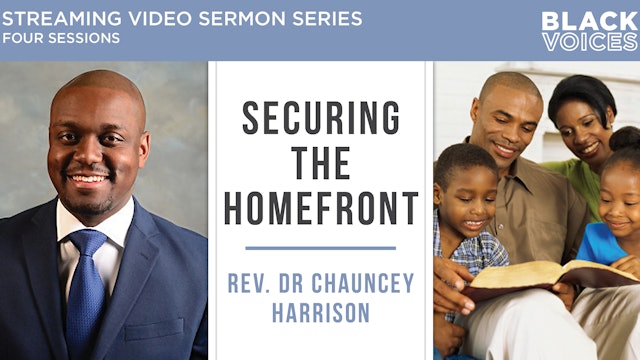Securing the Homefront (Rev. Dr. Chauncey Harrison)