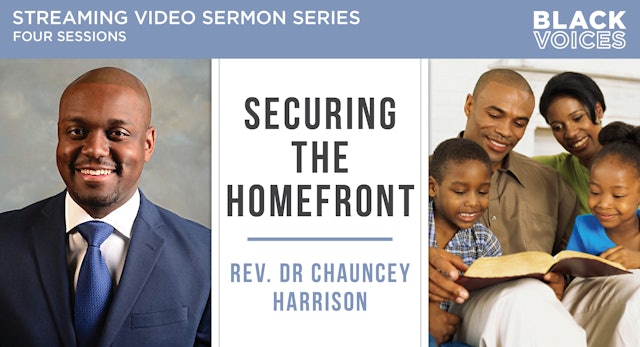 Securing the Homefront (Rev. Dr. Chauncey Harrison)
