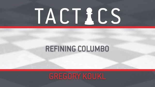 Tactics - Session 2 - Refining Columbo