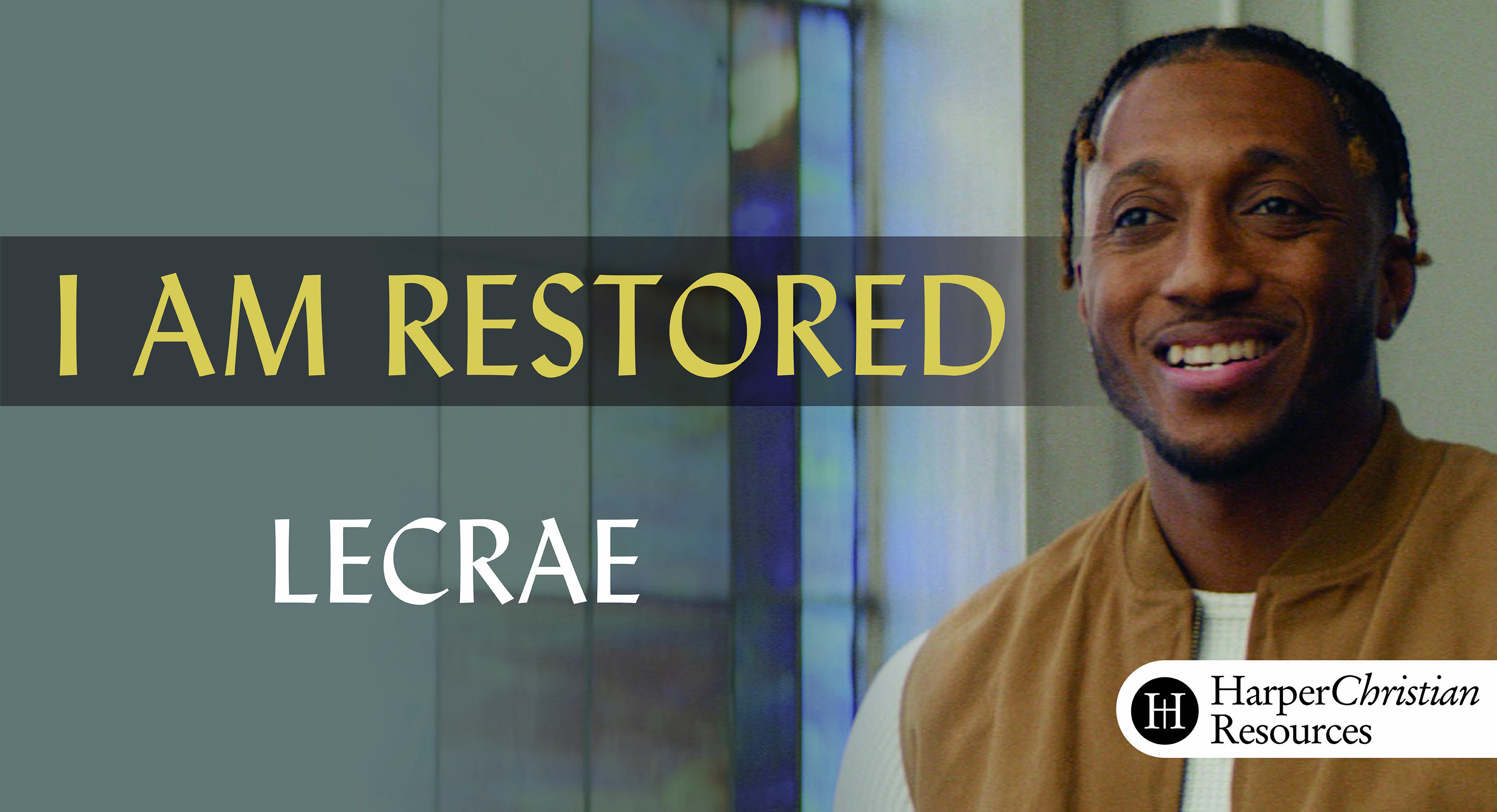 I Am Restored (Lecrae)