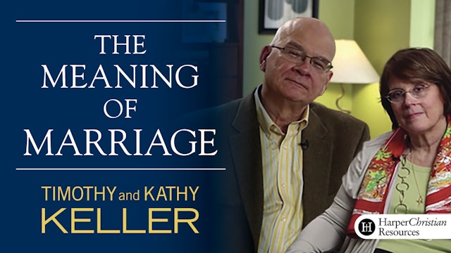 The Meaning Of Marriage (Tim & Kathy Keller)