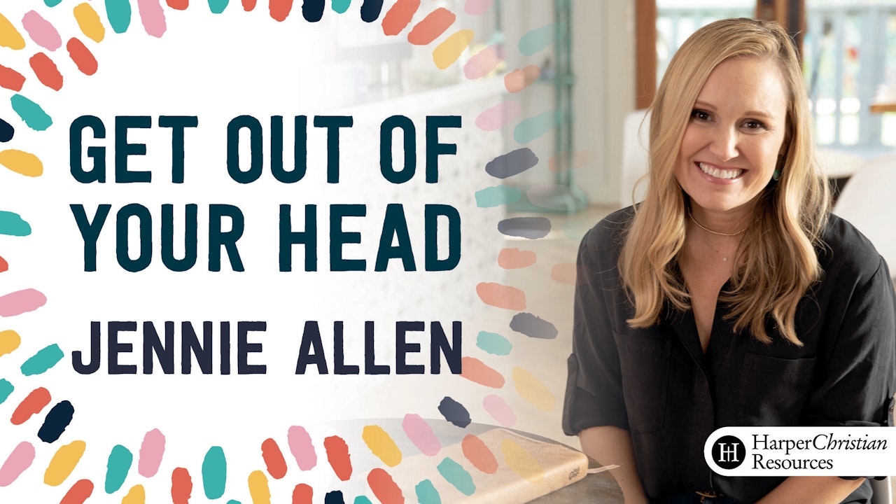 Get Out of Your Head (Jennie Allen)
