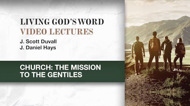 S18: Church: The Mission to the Gentiles (Living God's Word)