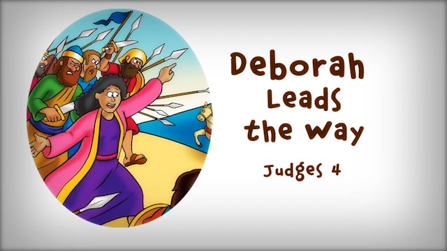 The Beginner's Bible Video Series, Story 24, Deborah Leads the Way