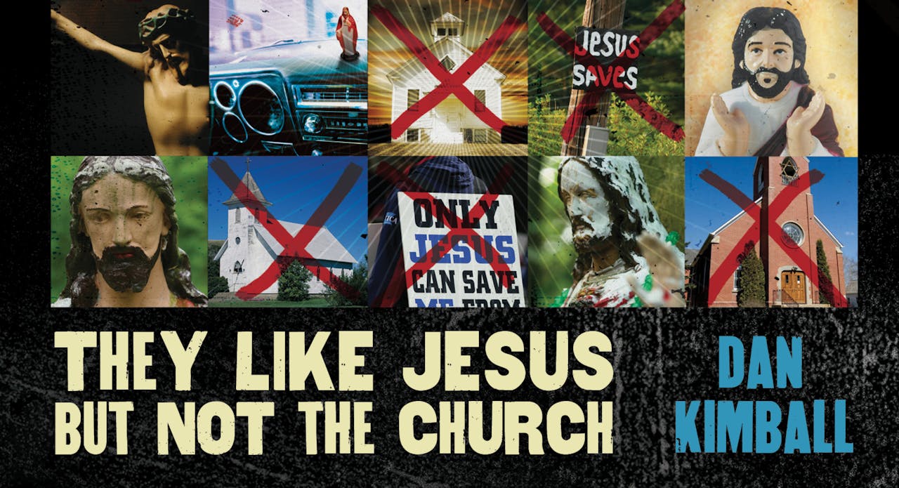 They Like Jesus but Not the Church