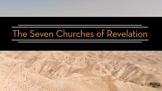 S12: The Seven Churches of Revelation...