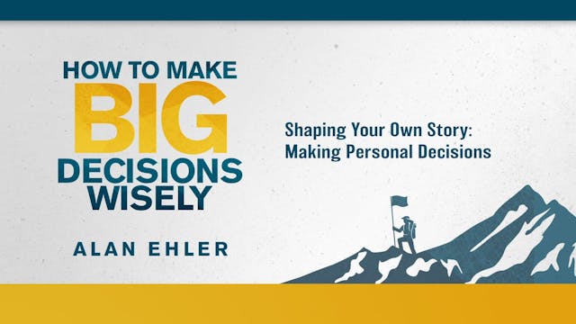 How to Make Big Decisions Wisely - Se...