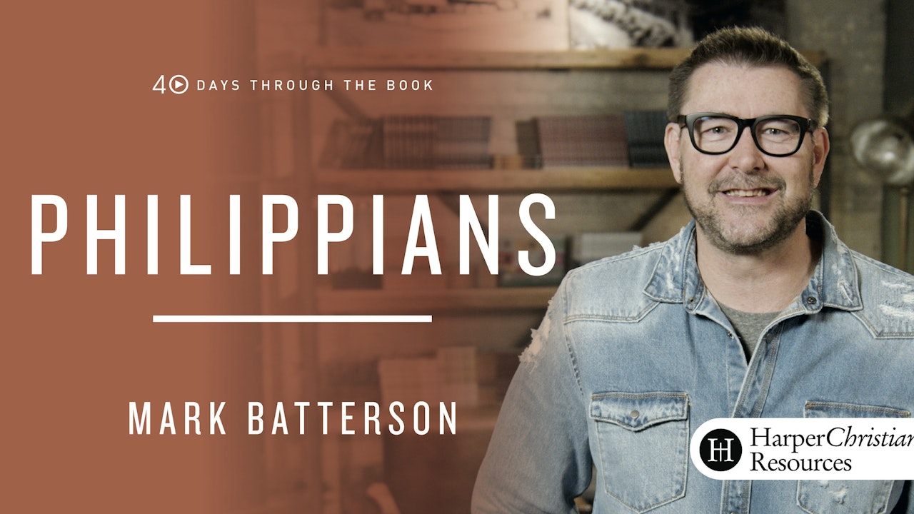 40 Days Through the Book: Philippians - Embracing Joy (Mark Batterson)