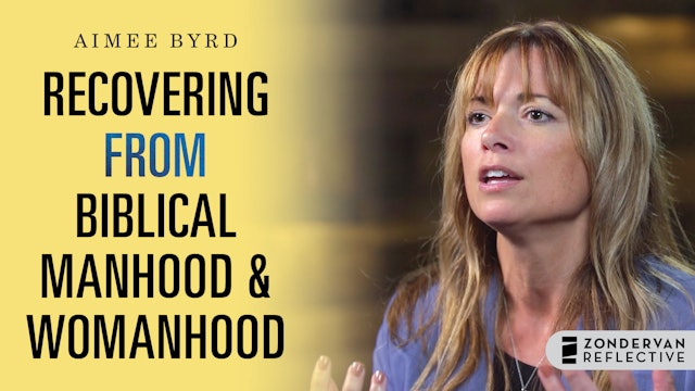 Recovering from Biblical Manhood and Womanhood (Aimee Byrd)