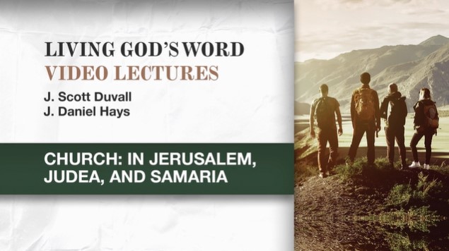S17: Church: In Jerusalem, Judea, and Samaria (Living God's Word)