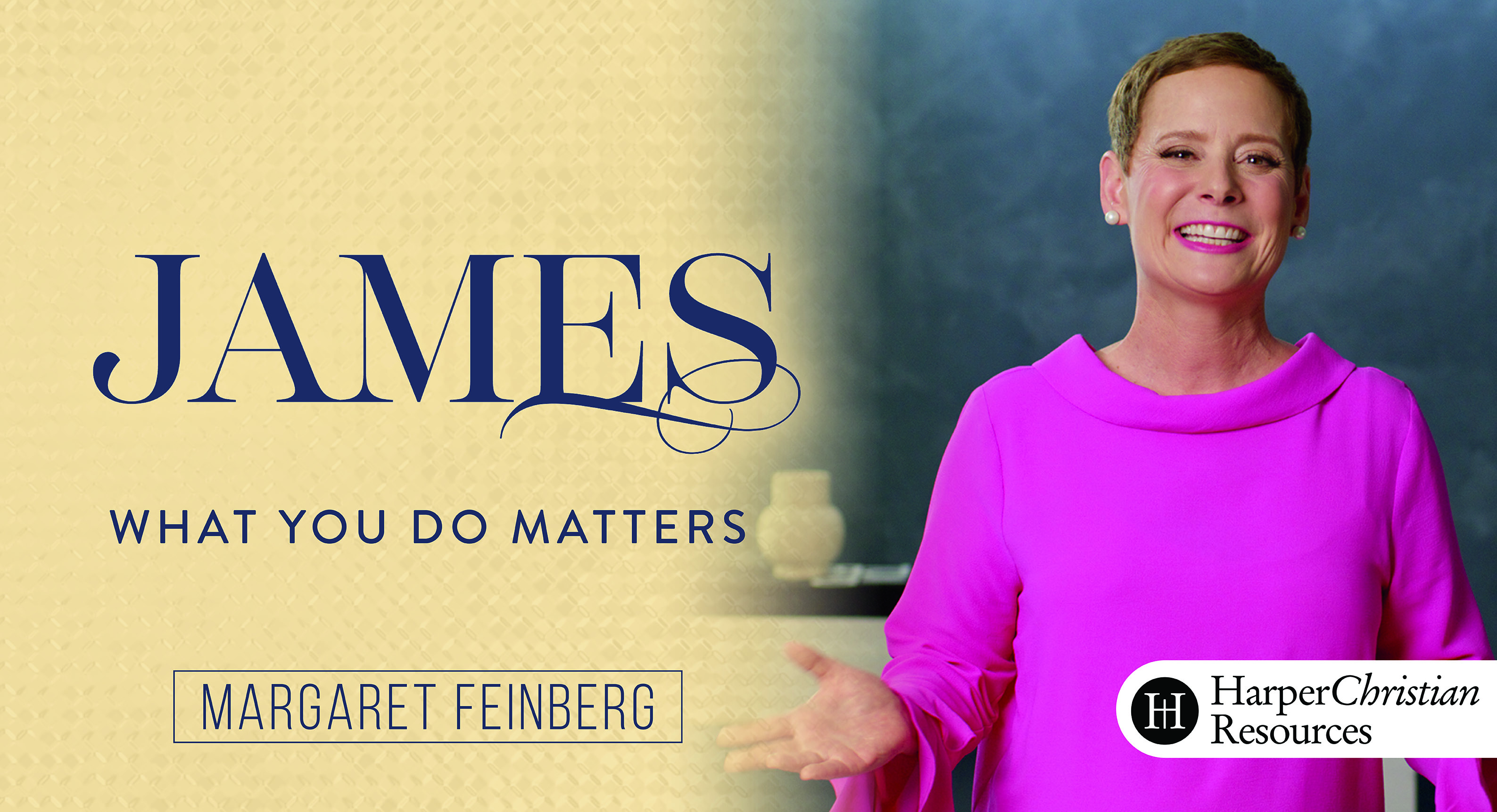 James: What You Do Matters (Margaret Feinberg)