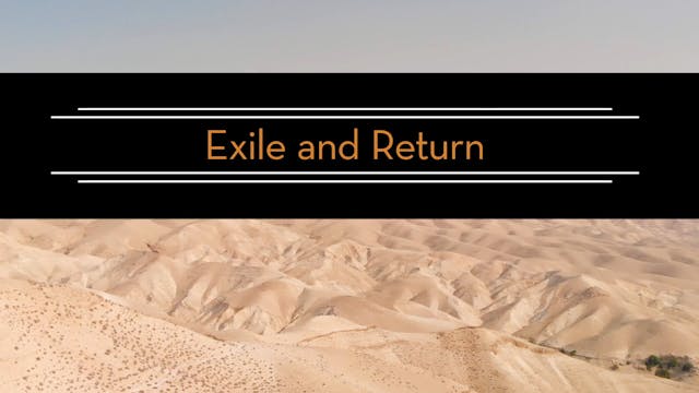 S8: Exile and Return (Encountering th...