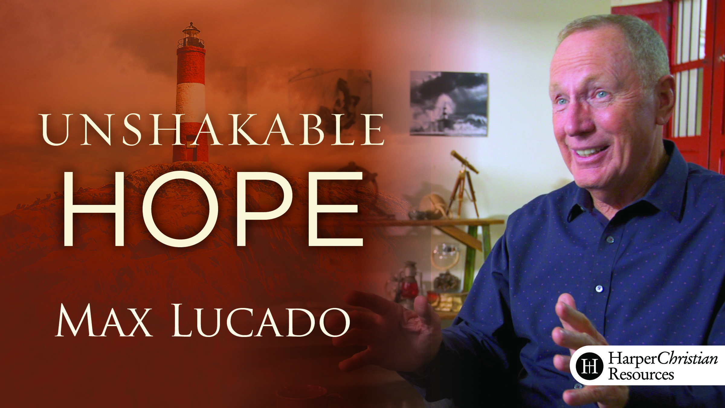 Unshakable Hope (Max Lucado)